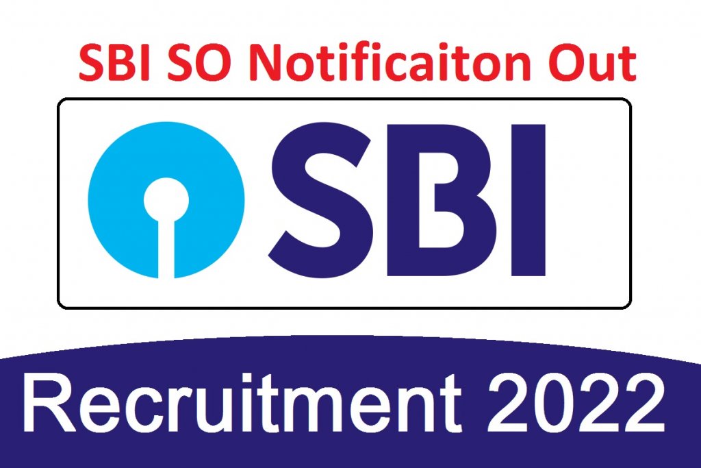 SBI SO Recruitment 2022 [665 Posts] Notification Released Eligibility Check Now