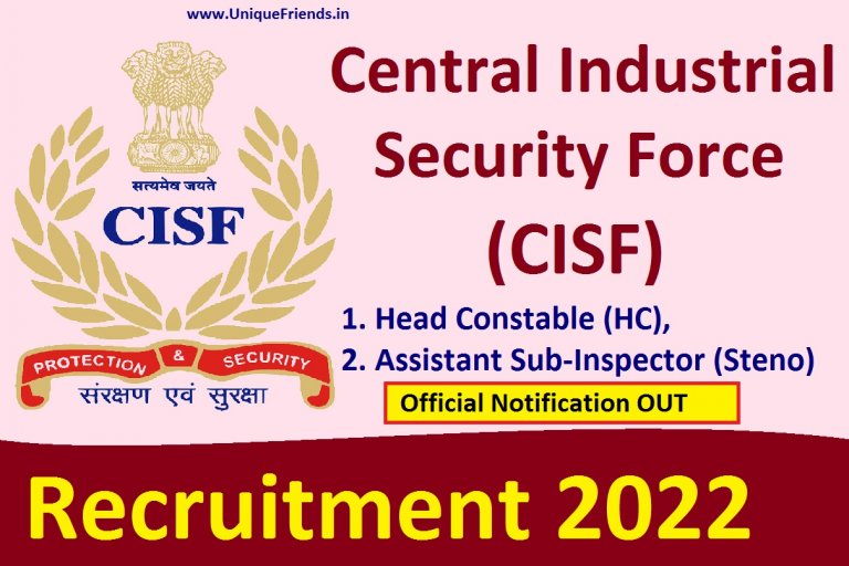 CISF HCM & ASI Recruitment 2022 Notification 540 Post Age Limit, Online Form, Physical Test, Full Details