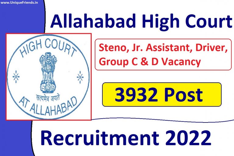 Allahabad High Court Group C Recruitment 2022 [3932 Post] Steno, Jr. Assistant, Driver, Group D Notification Big Update