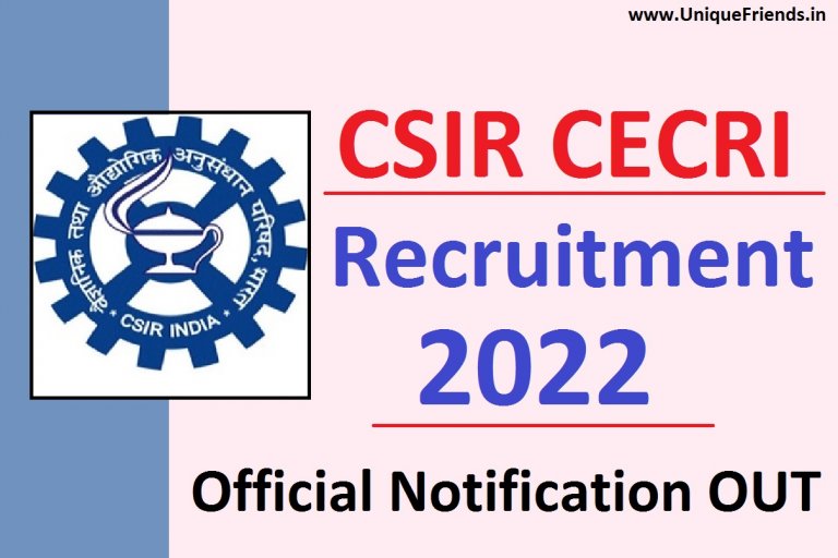 CSIR CECRI Recruitment 2022 Notification : 19 Post Assistant Eligibility, Age Limit, Interview Date