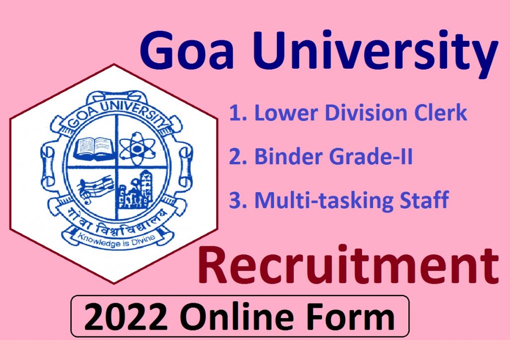 Goa University Recruitment 2022 Apply 44 Lower Division Clerk, Binder Grade 2, and Other Posts  Big Update