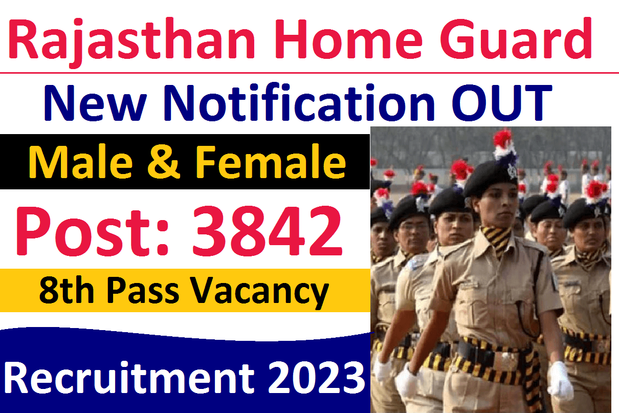 Rajasthan Home Guard Recruitment 2023 » Notification For 3842 Post PDF police.rajasthan.gov.in Online Form