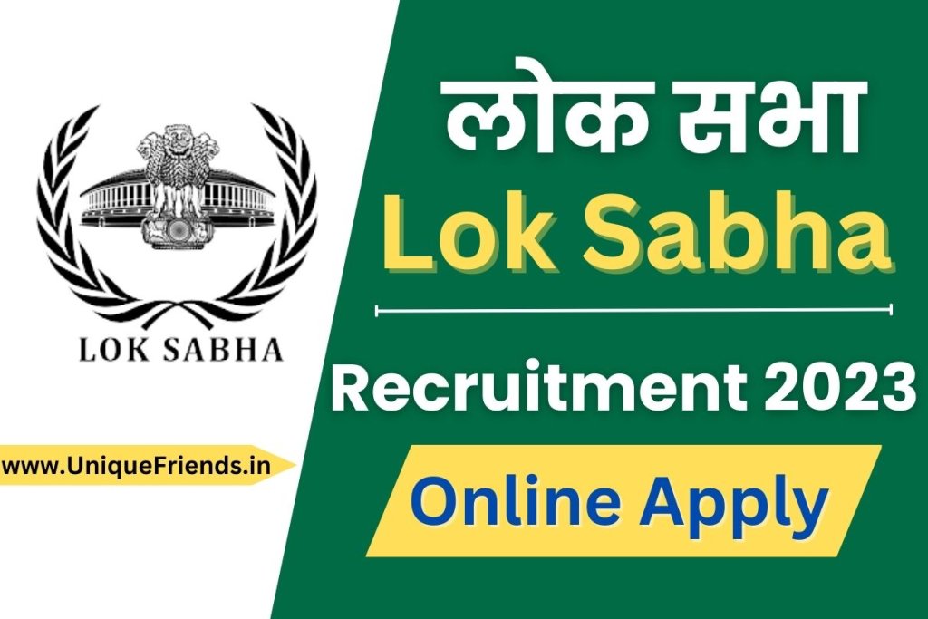 Lok Sabha Recruitment 2023 Monthly Salary Upto 177500, Check Post, Eligibility, And How to Apply 