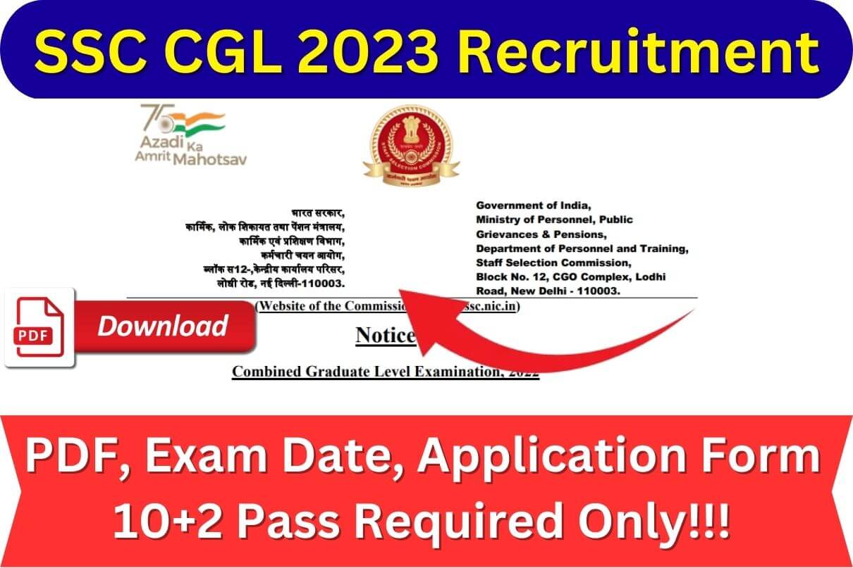 SSC CGL 2023 Recruitment PDF, Exam Date, Application Form 10+2 Pass