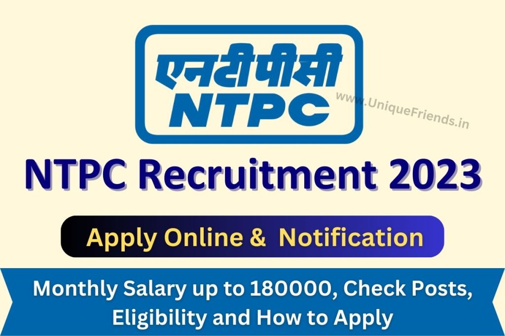 NTPC Recruitment 2023 Monthly Salary up to 180000, Check Posts, Eligibility and How to Apply