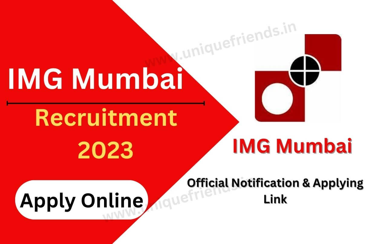 IMG Mumbai Recruitment 2023, Notification Out For 64 Vacancies, Jr, Technician & Other Post Check Age, Salary, Official Notification & How Do Apply Big Update