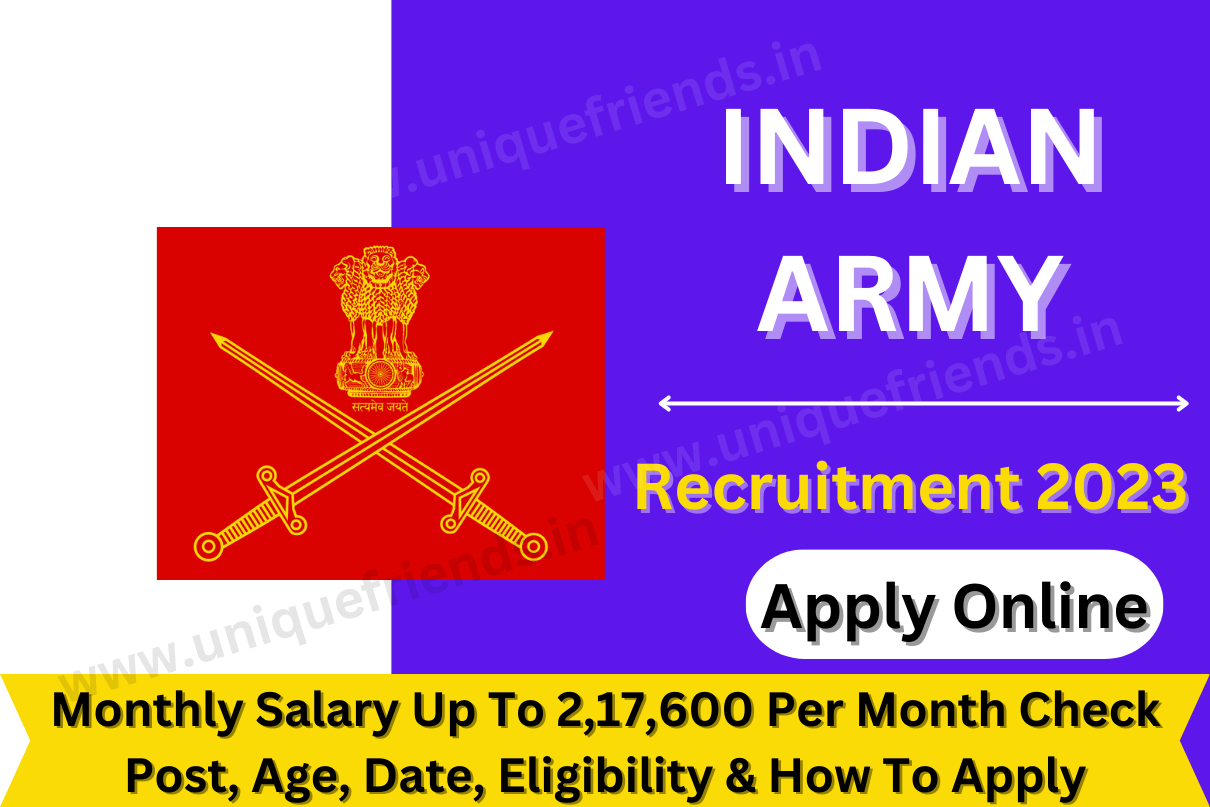 Indian Army Recruitment 2023 Monthly Salary upto 2,17,600, Check Post