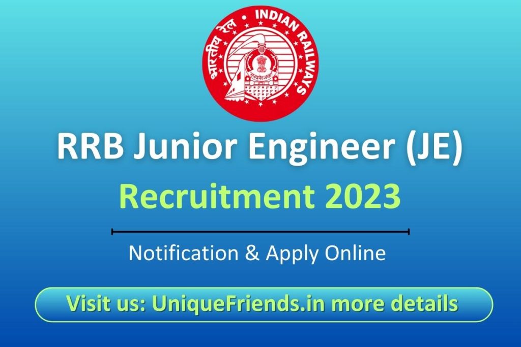 RRB JE Recruitment 2023 Online Form, Notification, Exam Date