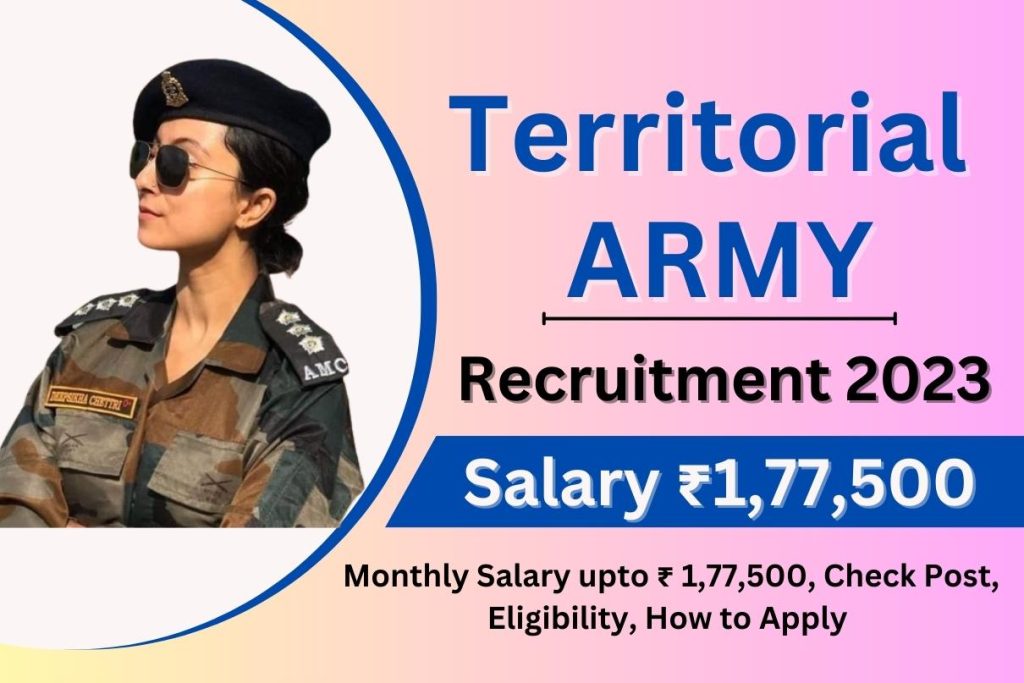 Territorial Army Recruitment 2023: Monthly Salary upto ₹ 177500, Check Post, Eligibility, How to Apply