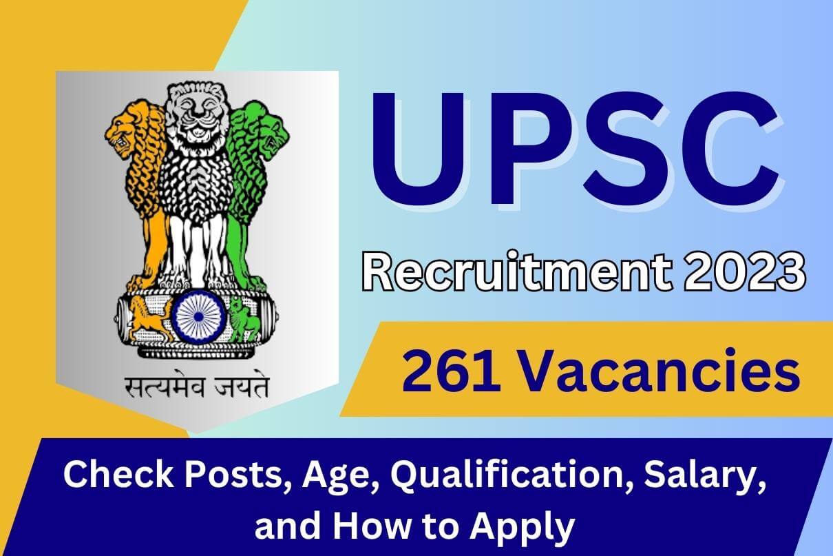 UPSC Recruitment 2023 Notification Out For 261 Vacancies, Check Posts