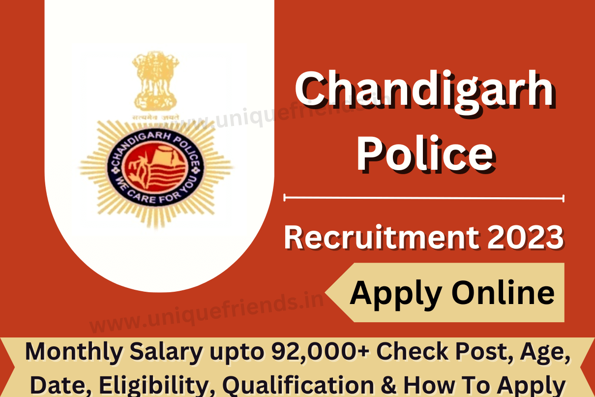 Chandigarh Police Recruitment 2023 Monthly Salary upto 92,000+ Check Post, Age, Date, Eligibility, Qualification & How To Apply