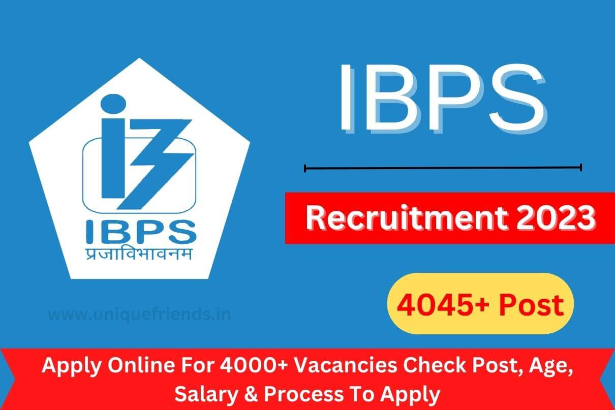 IBPS Recruitment 2023 Apply Online For 4000+ Vacancies Check Post, Age