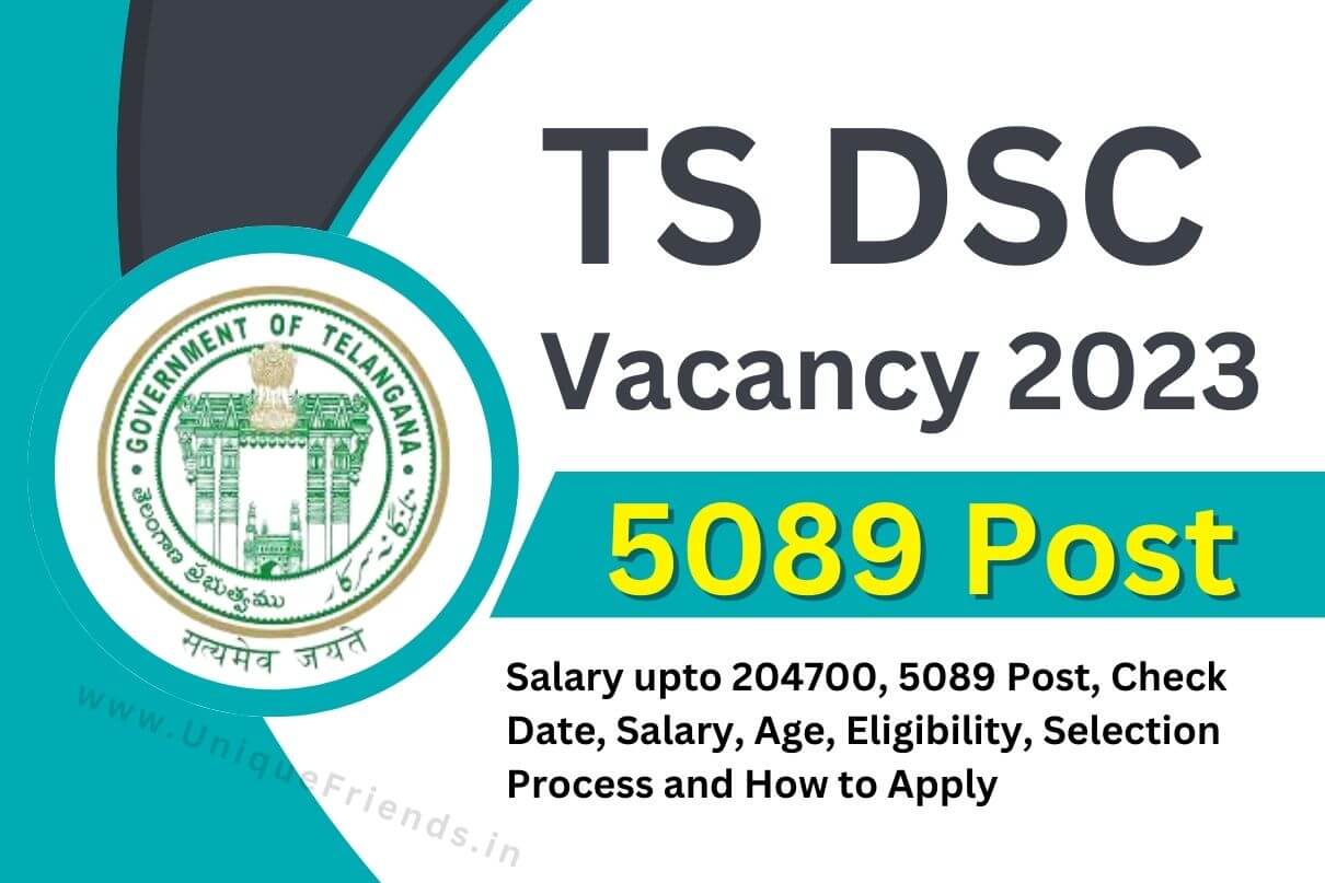 TS DSC Vacancy 2023 Salary upto 204700, 5089 Post, Check Date, Salary