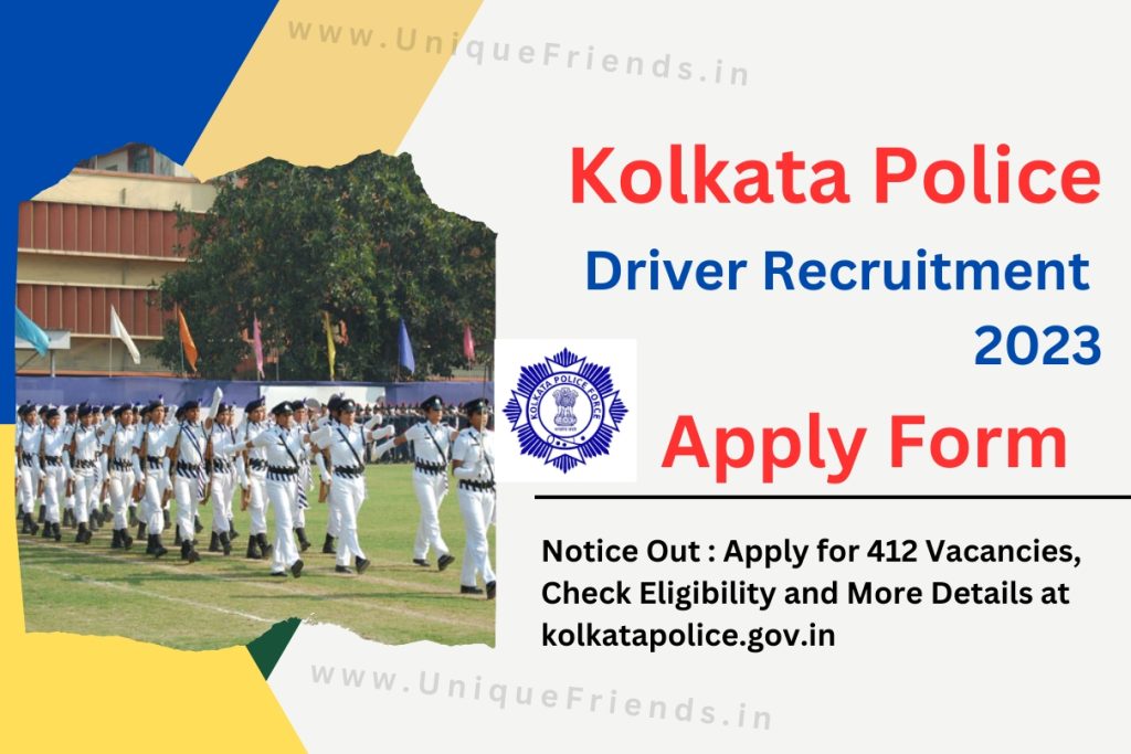 Kolkata Police Driver Recruitment 2023 Notice Out : Apply for 412 Vacancies, Check Eligibility and More Details at kolkatapolice.gov.in