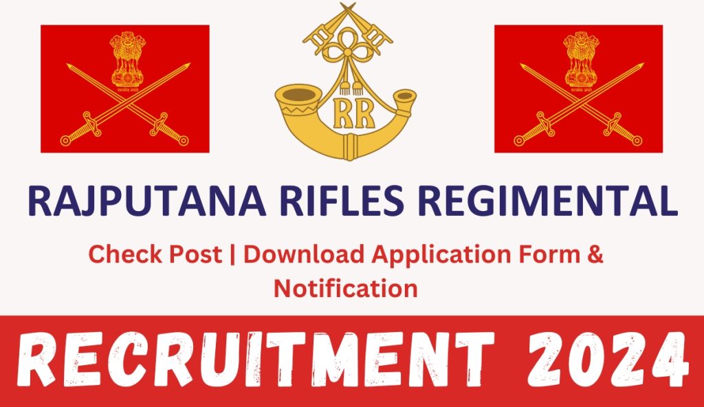 Rajputana Rifles Regimental Recruitment 2024 : Check Post | Download Application Form & Notification