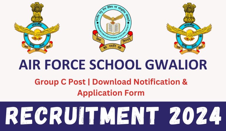 Air Force School Gwalior Recruitment 2024 Group C Post Download   Air Force School Gwalior Recruitment 2024 Group C Post Download Notification Application Form 768x444 