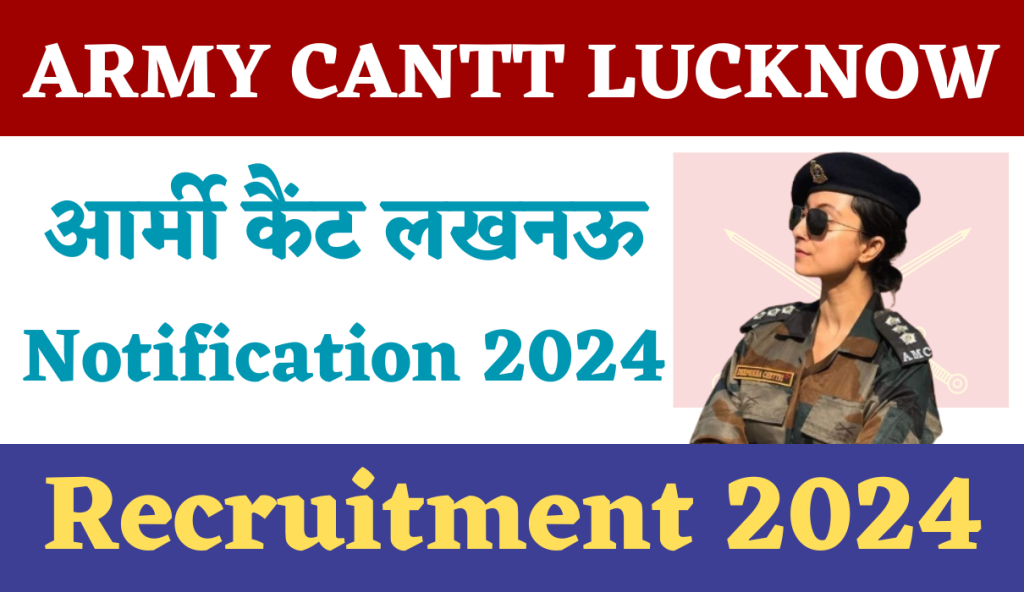 Army Cantt Lucknow Recruitment 2024 : Group C Post | Download Application Form & Notification