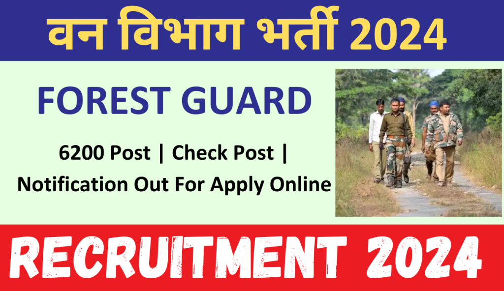 Forest Guard Recruitment 2024 4200 Post Check Post Notification   Forest Guard Recruitment 2024 6200 Post Check Post Notification Out For Apply Online 1024x592 