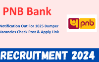 PNB Bank Recruitment 2024 Notification Out For 1025 Bumper Vacancies Check Post & Apply Link