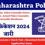 Maharashtra Police Bharti 2024 : 17400+ Vacancies | Check Post | Download Notification & Application Form