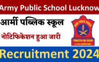 Army Public School Lucknow Recruitment 2024 | Check Post | Download Application Form & Notification