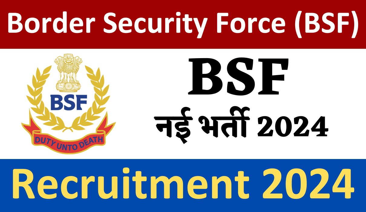 BSF AC Recruitment 2024 Notification Out | 180+ Posts, Apply Online