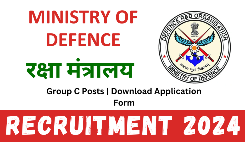 Ministry Of Defence Recruitment 2024 » Group C Posts | Download Application Form