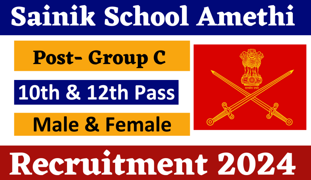 Sainik School Amethi Recruitment 2024 : Group C Post | Download Notification & Application