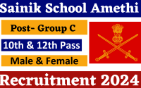 Sainik School Amethi Recruitment 2024 : Group C Post | Download Notification & Application