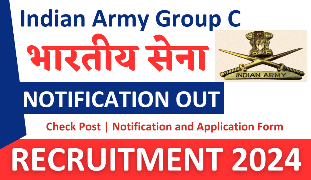 Indian Army Group C Recruitment 2024 | Check Post | Notification and Application Form