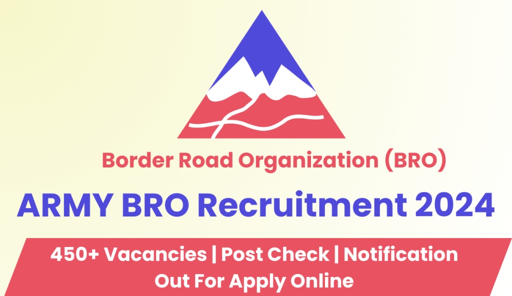 ARMY BRO Recruitment 2024 : 450+ Vacancies | Post Check | Notification Out For Apply Online