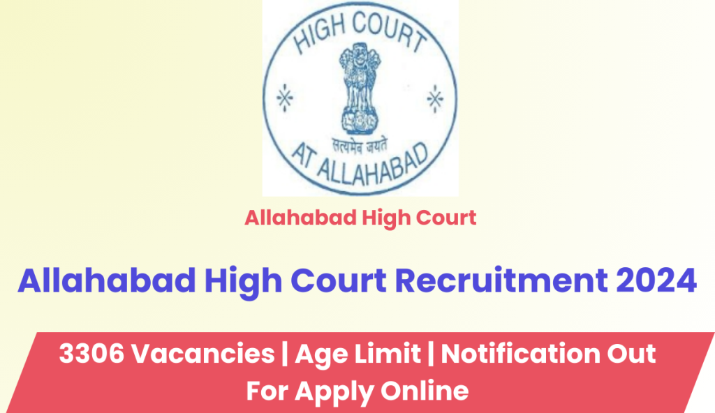 Allahabad High Court Recruitment 2024 Notification for 3306 Post | Apply Online