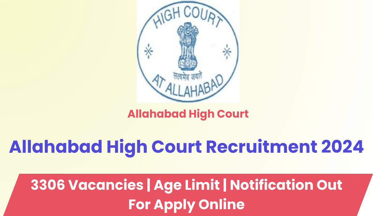 Allahabad High Court Recruitment 2024 Notification for 3306 Post | Apply Online