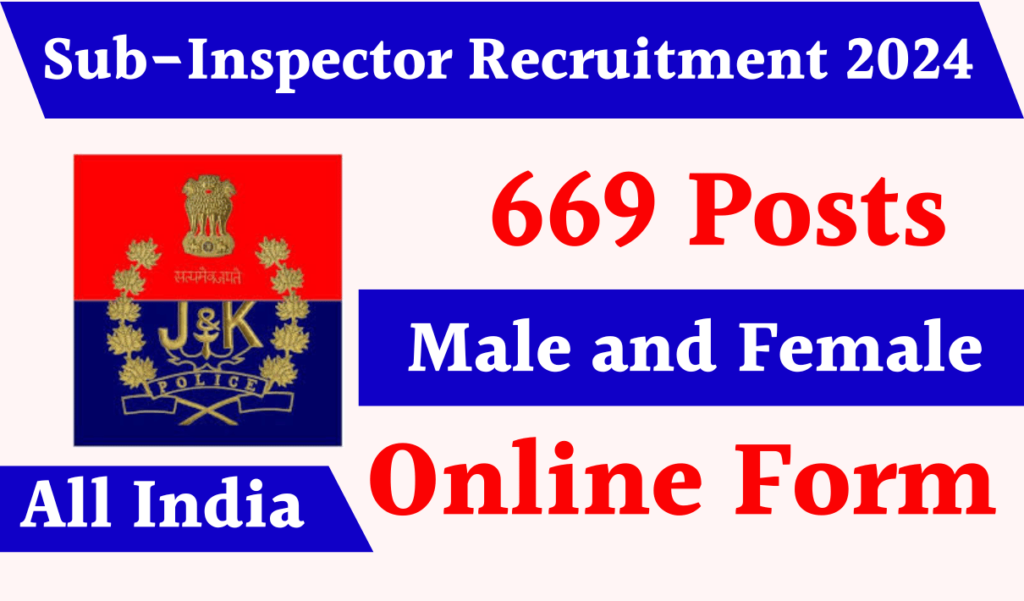 JK Police SI Recruitment 2025 Notification OUT |  Apply Online 669 Posts