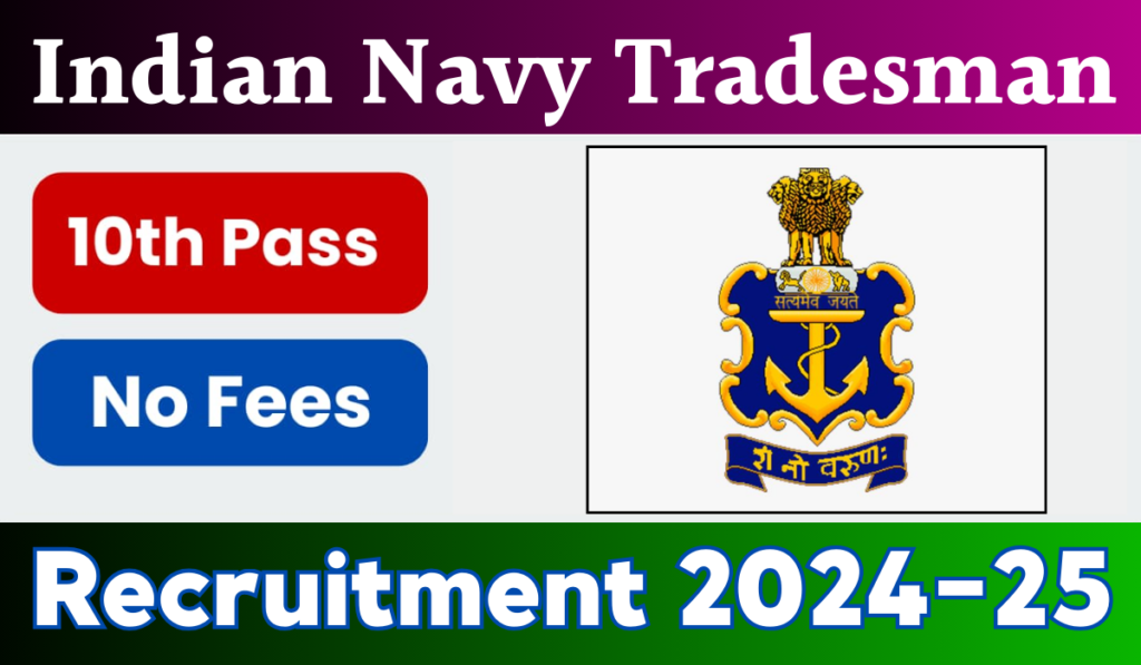 Indian Navy Tradesman Recruitment 2024-25 Notification Out For Apply Online