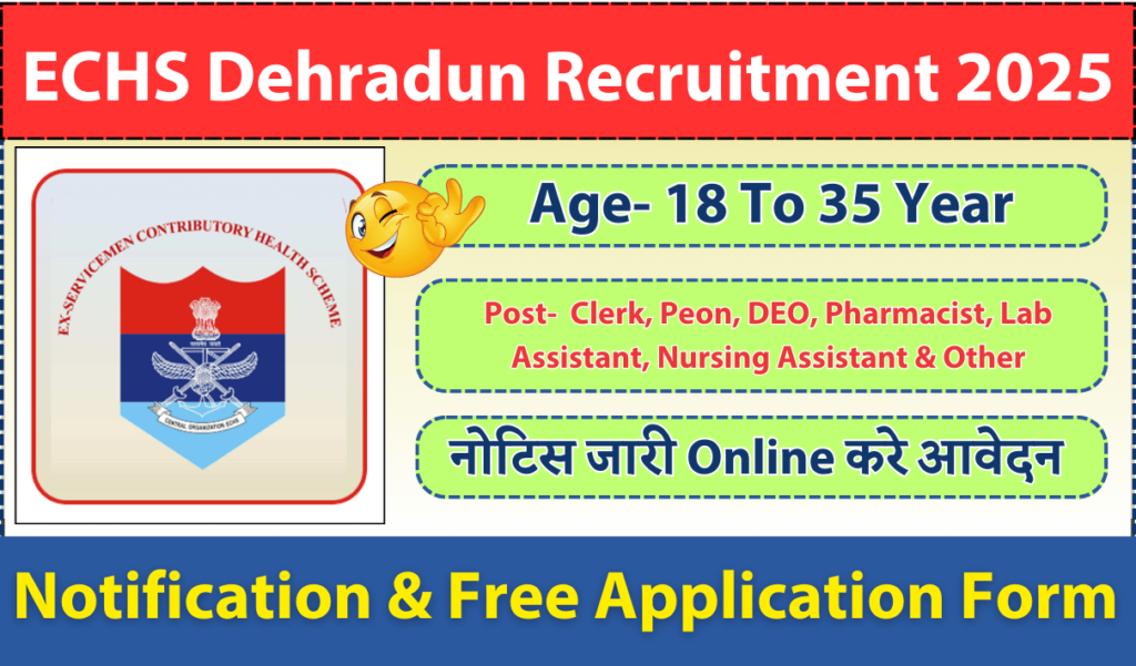 ECHS Dehradun Recruitment 2025 Notification » Group C Posts For Free Application Form