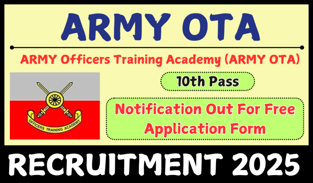 ARMY OTA Recruitment 2025 » 580 Posts | Notification Out For Group C Application Form