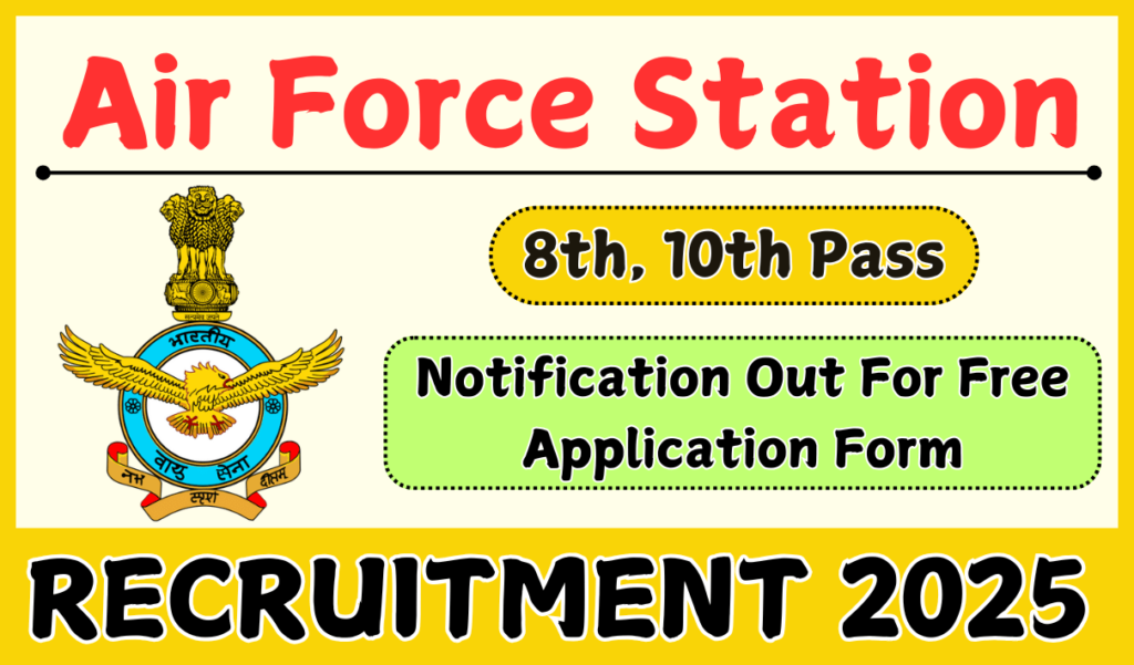 Air Force Station Gorakhpur Recruitment 2025 » Group C Posts | Notification Out For Free Application Form