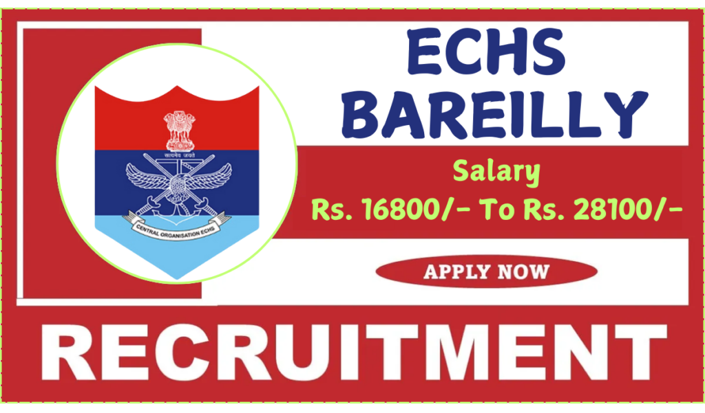 ECHS Bareilly Recruitment 2025 Notification » Clerk, Peon, DEO, Driver Posts | Download Application Form