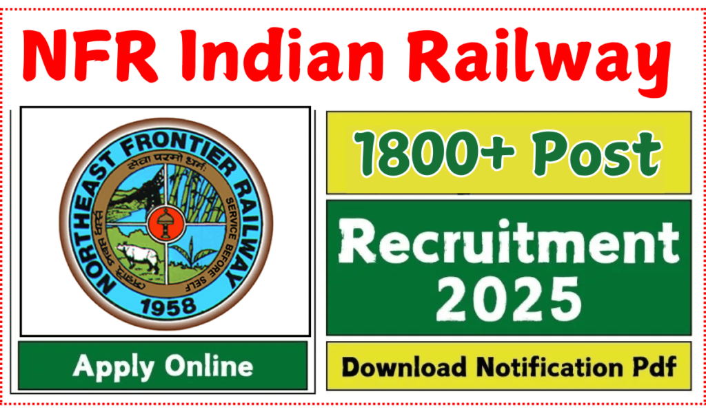 NFR Railway Recruitment 2025 Notification Out For 1800+ (Retired Staff) Post Apply Online