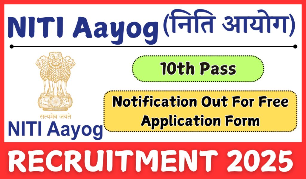 NITI Aayog Group C Recruitment 2025 Notification Out For Driver & Assistant Halwai-cum-Cook Post | Application Form