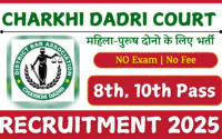 Charkhi Dadri Court Peon Recruitment 2025 » Notification Out Apply for Process Server and Sweeper Posts