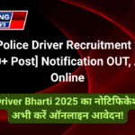 Bihar Police Driver Recruitment 2025 » [4300+ Post] Notification OUT, Apply Online