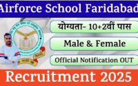 Airforce School Faridabad Recruitment 2025 » Group C Post | Notification And Application Form
