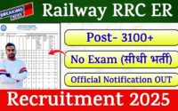 Railway RRC ER Apprentice Recruitment 2025 » 3100+ Post | Notification And Online Form